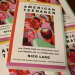 LA-based journalist Nico Langs book American Teenager: How Trans Kids are Surviving Hate and Finding Joy in a Turbulent Time. Photo by Bailey Jo Josie/Sound Publishing